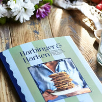 Harbinger and Harken: Stories and Recipes from Our Kitchen to Yours